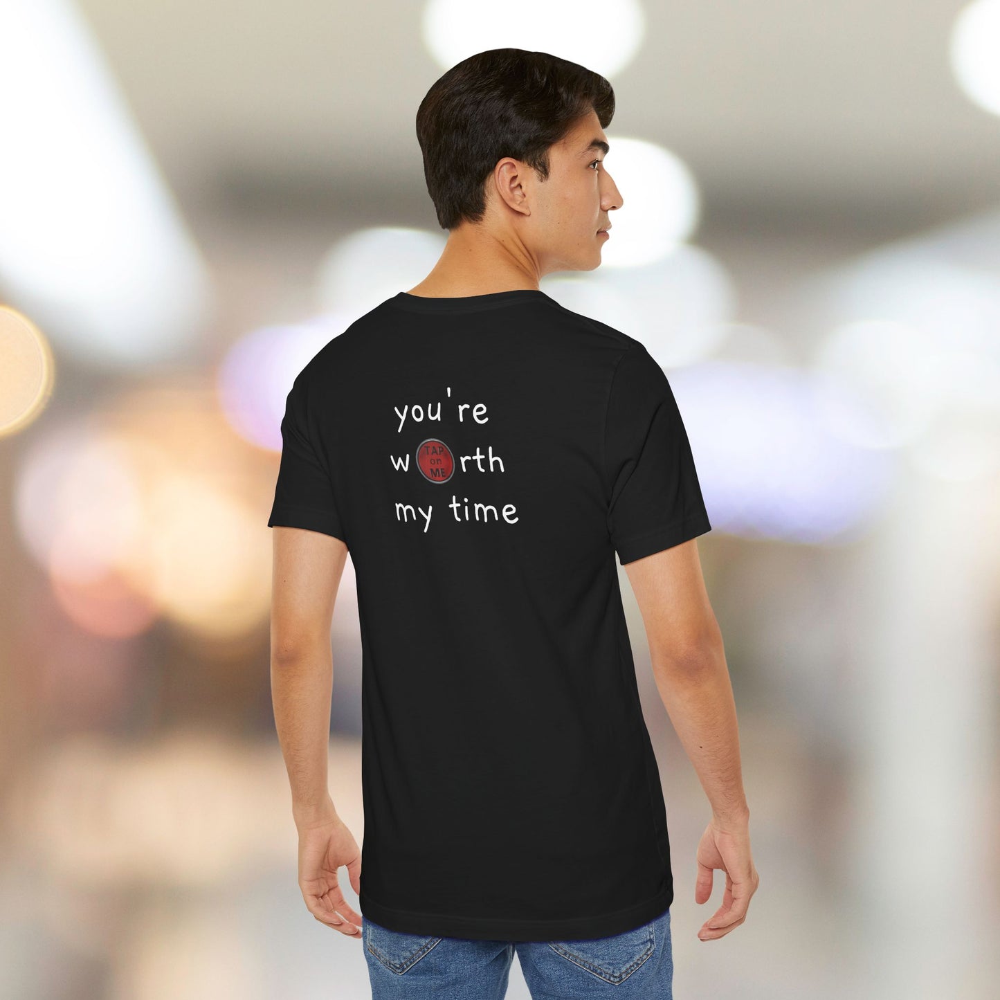 (d10126) You're worth my time (slogan) short sleeve