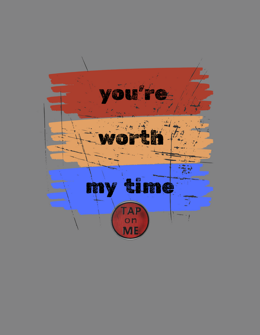 (b30348) You're worth my time (swipe) heavy hoodie