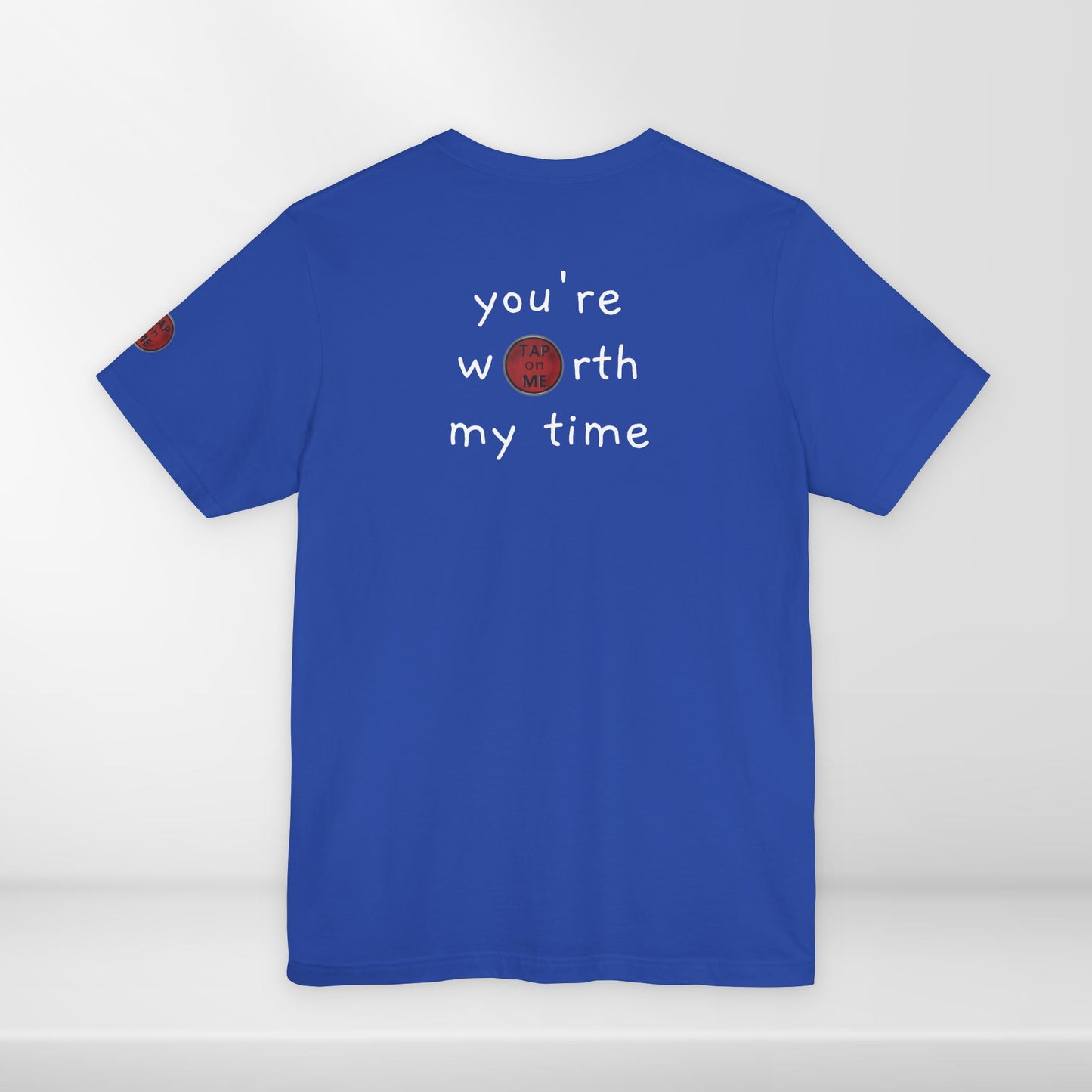 (d10126) You're worth my time (slogan) short sleeve