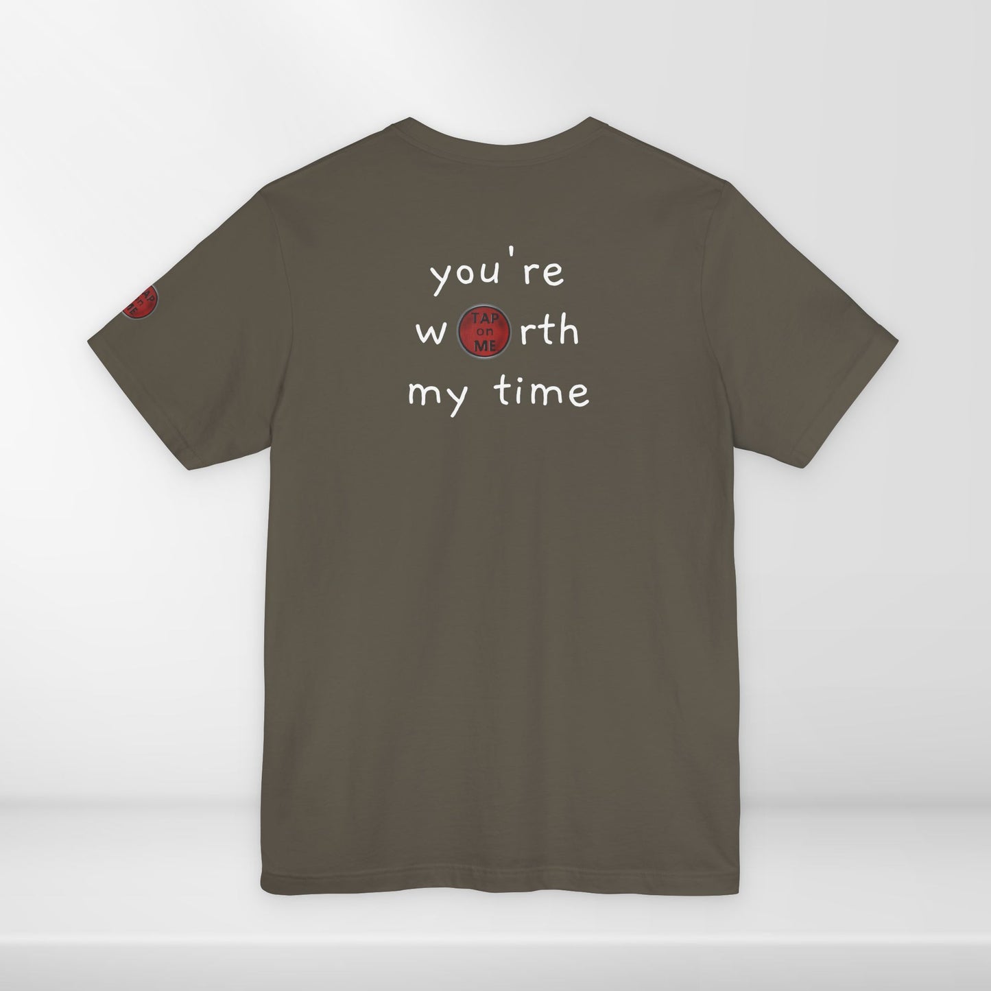 (d10126) You're worth my time (slogan) short sleeve