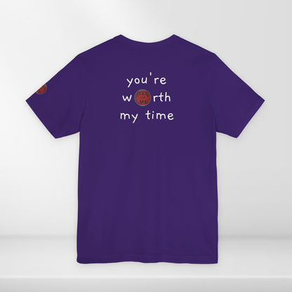 (d10126) You're worth my time (slogan) short sleeve