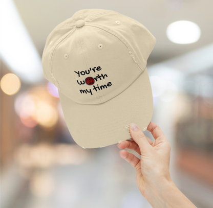 (d40527) You're worth my time (slogan) distressed cap