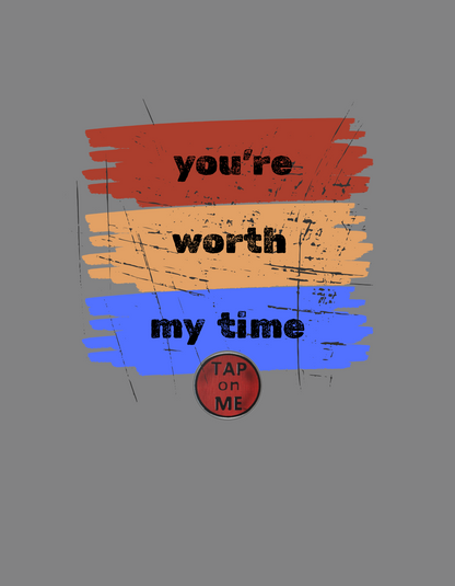 (a11748) You're worth my time (swipe) short sleeve