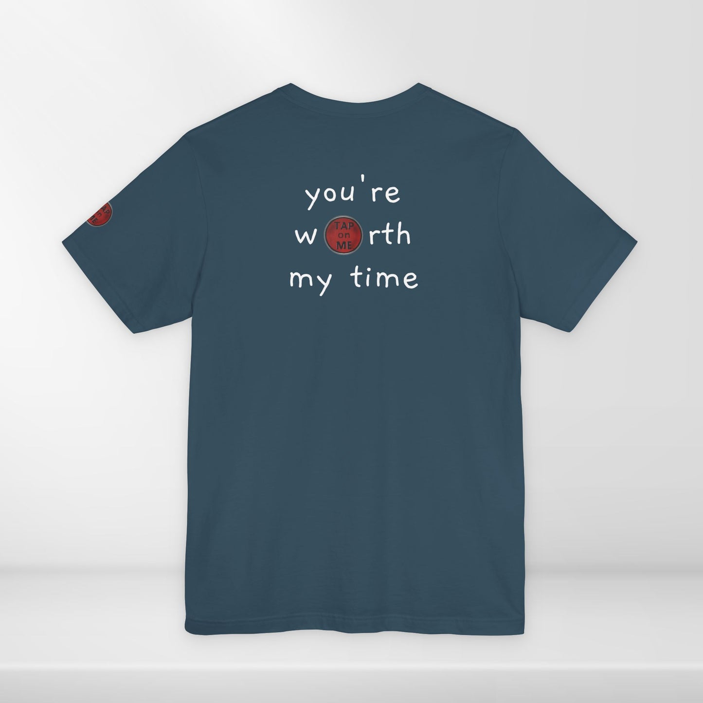 (d10126) You're worth my time (slogan) short sleeve